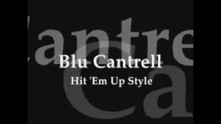 Cantrell Bleu   Hit 'em Up In Style
