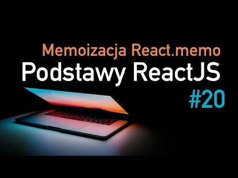 Memoizacja i React.memo (Podstawy ReactJS #20)