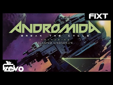 Andromida - Break the Cycle (feat. Beyond Unbroken)