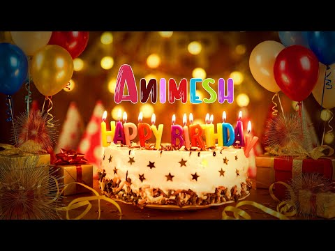 🎵 ANIMESH Happy Birthday Song – Happy Birthday to You🎵
