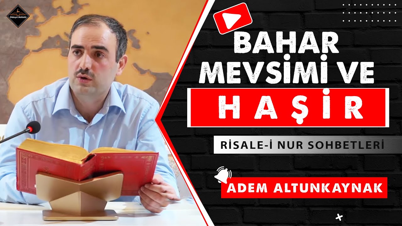 BAHAR MEVSİMİ VE HAŞİR - RİSALE-İ NUR SOHBETLERİ - 25.04.2023