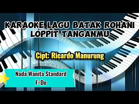 Karaoke Lagu Rohani Loppit Tanganmu Versi Nada Wanita / Cewek Standard F=Do