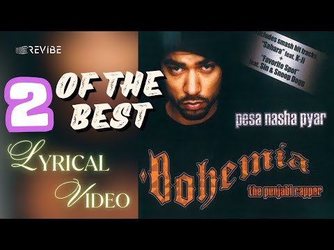 2 Of The Best (Official Lyric Video) | Bohemia | Pesa Nasha Pyar
