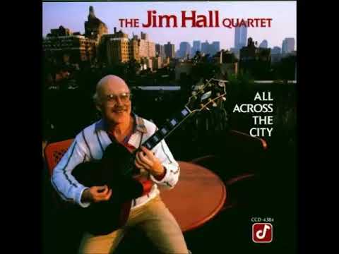 Jim Hall   All Across the City !!!