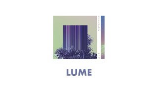LUME - Tip Of Your Thumb