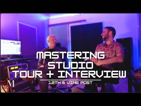 Mastering Studio Tour | Conversation with Paul Blakey at 12th & Vine Post