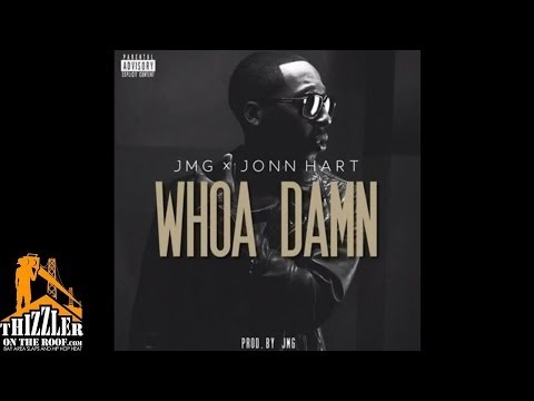 JMG x Jonn Hart - Whoa Damn [Thizzler.com]