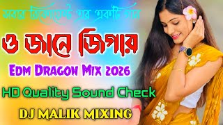 Download lagu O Jane Jigar || ও জানে জিগার || Edm Dragon Mix 2026 || Hindi Old Is Gold Dj || Dj Malik Mixing  mp3