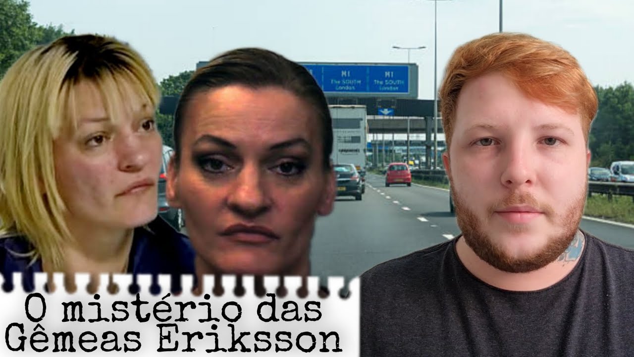 O CASO BIZARRO DAS GÊMEAS ERIKSSON | INACREDITÁVEL!
