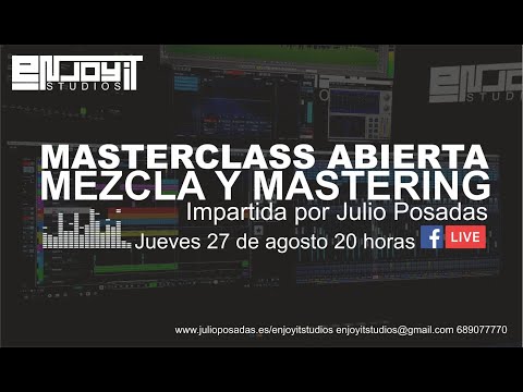 Masterclass Abierta de Mezcla y Mastering Julio Posadas