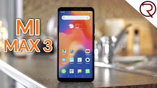Xiaomi Mi Max 3 Review - A Great Phone That Isn&#039;t For Everyone