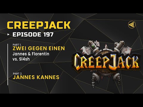 [DE] Mit vereinten Kräften! Jannes & Florentin vs. Sl4sh | Creepjack 197 - Warcraft 3