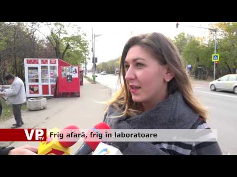 Frig afară, frig în laboratoare