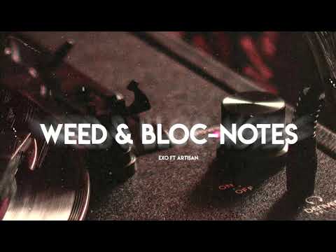 Exotik - Weed & Bloc-notes ft. Mc Artisan [ S L O W E D + R E V E R B ]