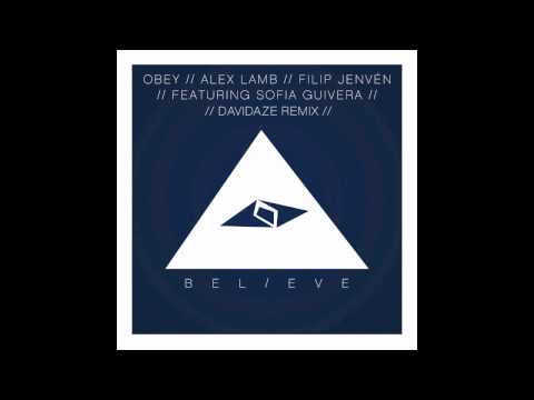 Obey, Alex Lamb, Filip Jenvén feat Sofia Guivera - Believe (DavidAze remix) Preview