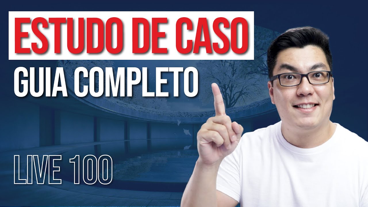 LIVE 100 - Como efetuar um estudo de caso em Arquitetura