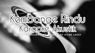 Download lagu Kembange Rindu (Karaoke Akustik) Kembange Rindu Karaoke Tarling mp3