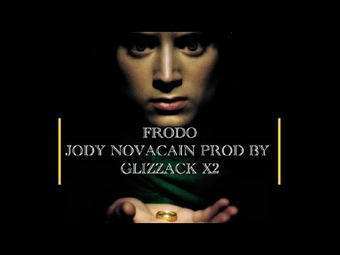 Jody Novacain - Frodo prod by Glizzack x2