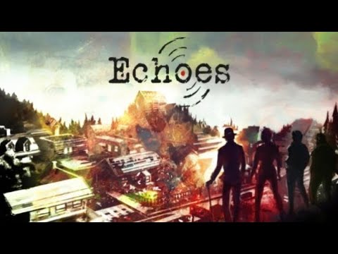 Trailer de Echoes