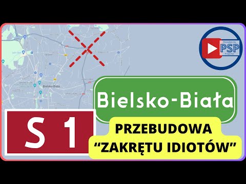 [088] Przebudowa "zakrętu idiotów" w Bielsku-Białej | Droga ekspresowa S1