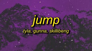 Tyla, Gunna, Skillibeng - Jump (Lyrics) | they never had a pretty girl from joburg