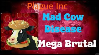 Plague Inc: Mad Cow Disease on Mega-Brutal