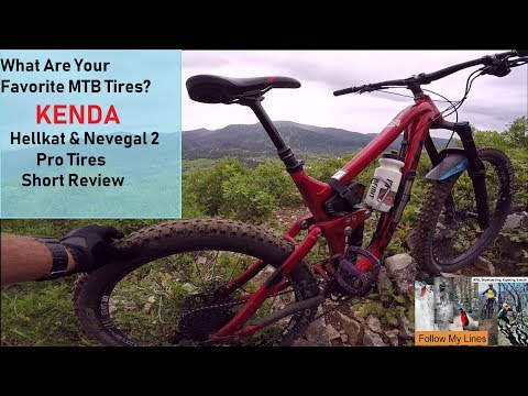 What are the best Enduro MTB Tires?... Kenda Hellkat and Nevegal2 Pro