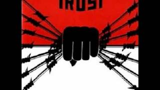 Trust- Les Armes Aux Yeux (Idéal 1983)