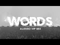 Alesso - Words (Feat. Zara Larsson) [Alesso VIP Remix]