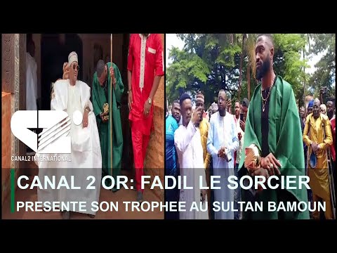CANAL 2 OR: FADIL LE SORCIER PRESENTE SON TROPHEE AU SULTAN BAMOUN