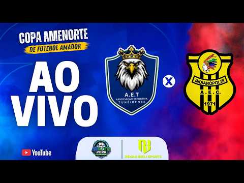 🔥 É ESTREIA! TUNEIRENSE x INDIANÓPOLIS AO VIVO | TUNEIRAS DO OESTE | COPA AMENORTE 2026