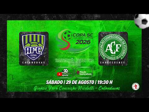 AO VIVO - COPA SC - FEDERAÇÃO CATARINENSE DE FUTSAL - AFC CATANDUVAS X CHAPECOENSE FUTSAL