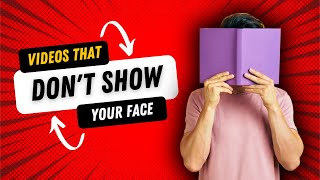26 YouTube Video Ideas That DON'T SHOW YOUR FACE in 2024