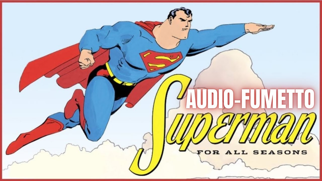 Superman: Stagioni (For All Seasons) [Audio fumetto]