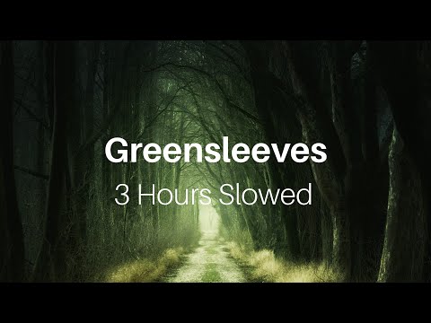 Greensleeves - 3 Hour Version Slowed (Piano, Greensleeves on Piano, Music, Lofi, Sad Music)