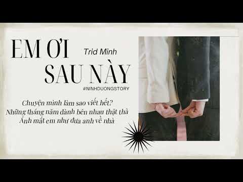 Em Ơi Sau Này (Lyrics) I Trid Minh