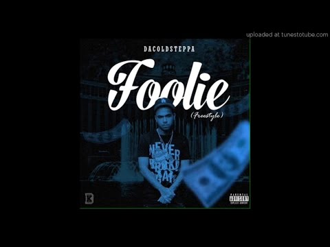 DaColdSteppa - Foolie (Freestyle)