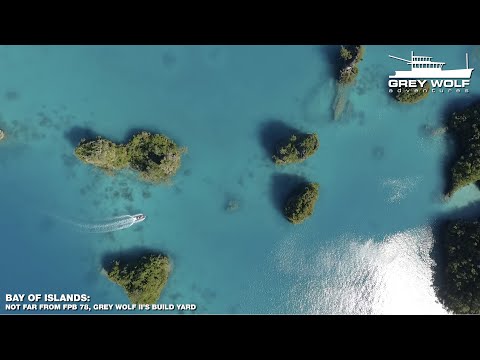 New Zealand's Bay of Islands with FPB 78, GREY WOLF II