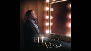 Anthony Santos Vencer el Miedo