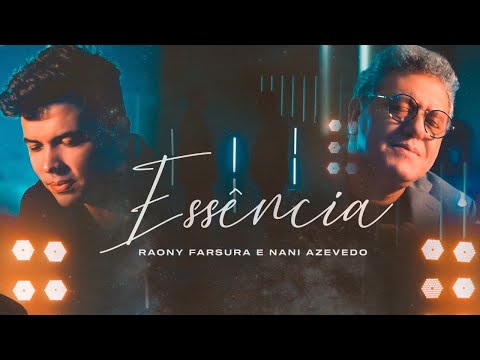 Novo single de Raony Farsura feat. Nani Azevedo - Essência (Vídeo Oficial)