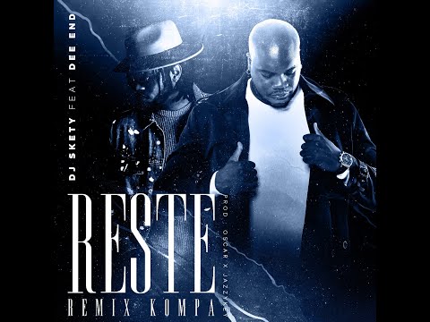 DJ Skety Feat Dee End - Reste (Remix Kompa)