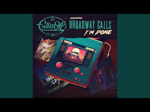 i'm done (feat. Broadway Calls)