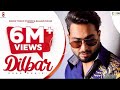 New Punjabi Songs 2021 Dilbar Full Video Khan Bhaini  Gur Sidhu Latest Punjabi Song Sukh Sanghera