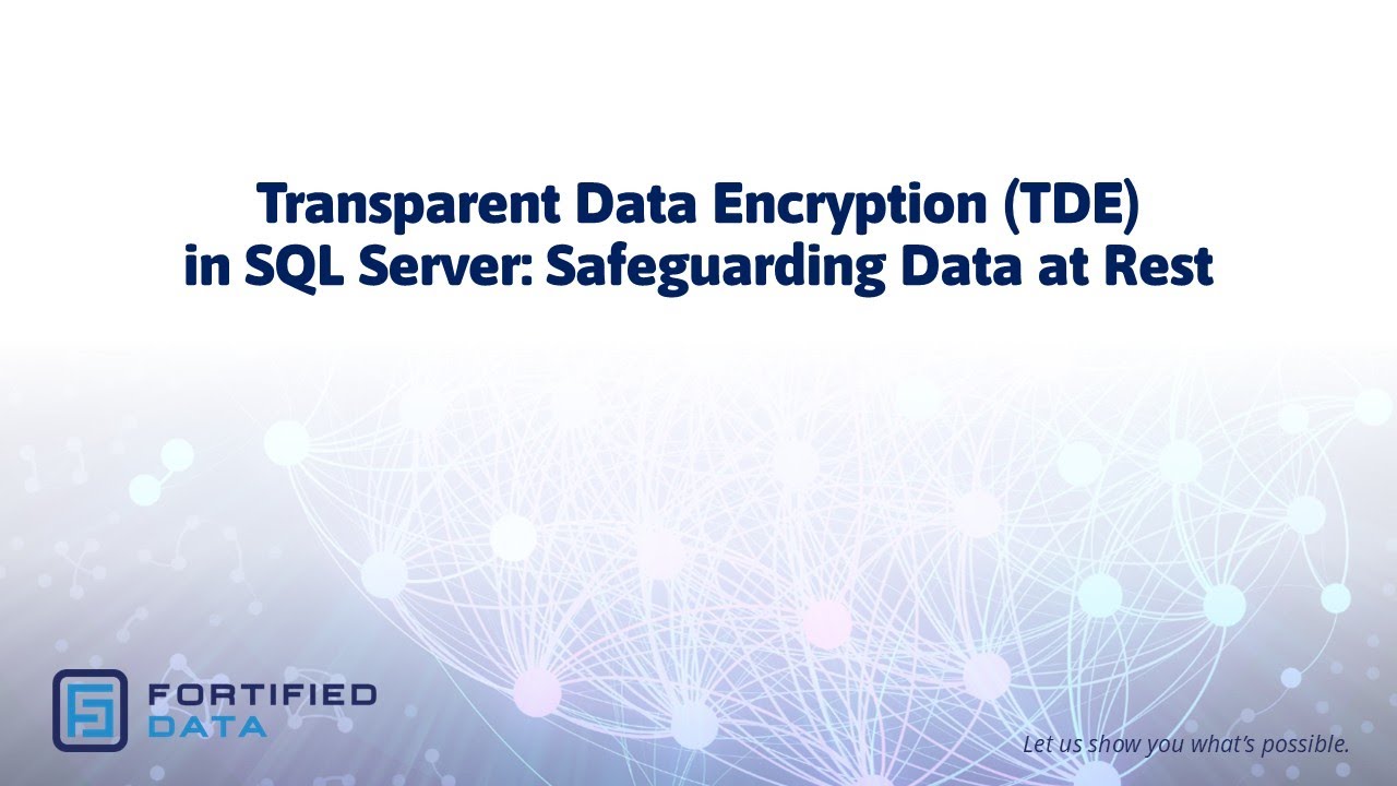 SQL Server TDE (Transparent Data Encryption): Protect Data at Rest | Database Security