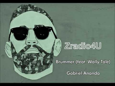 Gabriel Ananda - Brummer (feat. Wally Tale)