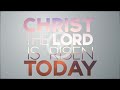 Risen Today