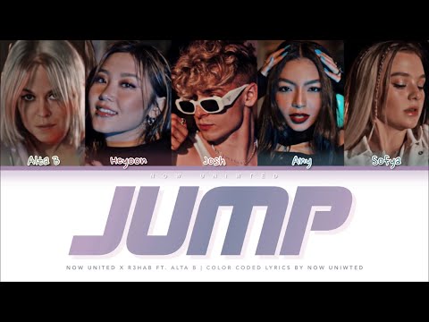Now United x R3HAB - “Jump” (ft. Alta B) | Color Coded Lyrics