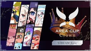 AREA CUP Crown #3 - Stream Epic (English Cast by IPL) | Splatoon 3 Invitational Tournament