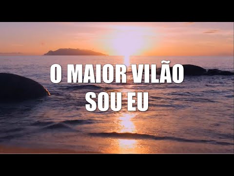 O Maior Vilão Sou Eu - Sarah Beatriz (Letra)