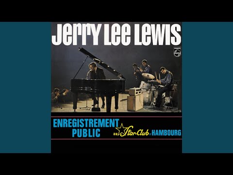 Great Balls Of Fire (Live At The Star-Club, Hamburg, Germany/1964)